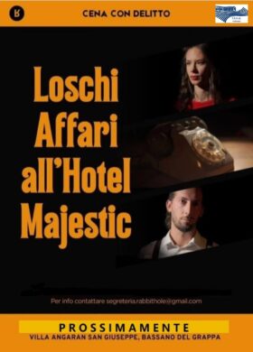 CENA CON DELITTO – LOSCHI AFFARI ALL’HOTEL MAJESTIC