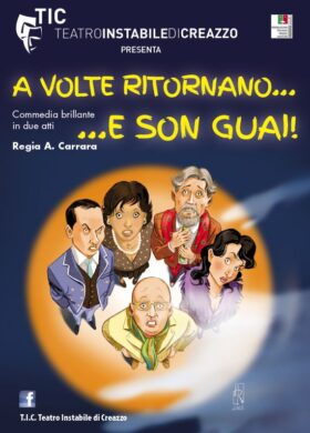 A VOLTE RITORNANO…E SON GUAI!